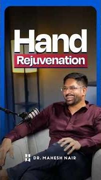 Hands giving away your age before your face does? | Hand Rejuvenation | Dr. Mahesh Nair