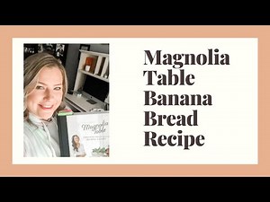 Magnolia Table After School Banana Bread: Secrets to the best banana bread you've ever had!