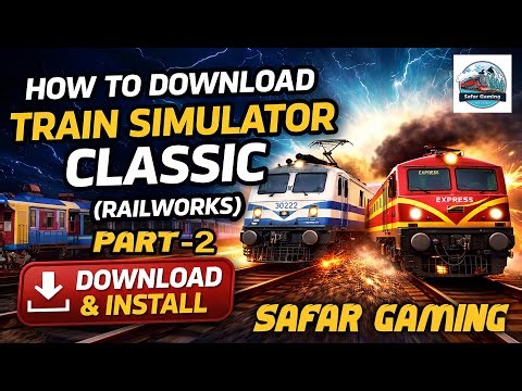 How To Download & Install Train Simulator Classic (RailWorks) Full Install Guide 2026 - 100% Working