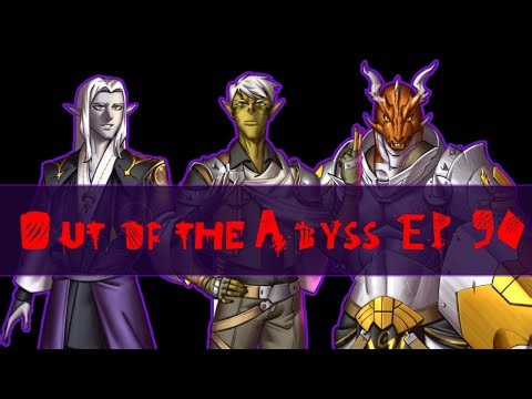 Out of the Abyss Session 90