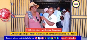 LIVE 2 | First customer, Selina Raseropo shares her insights on MMH Hardware at Jamela village via R81 road. | Perfect Radio