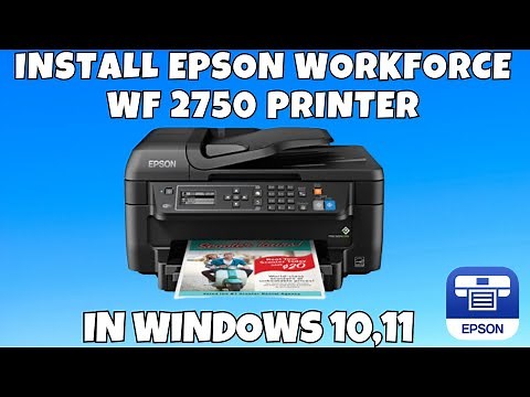 How To Download & Install Epson WorkForce WF 2750 Printer Driver in Windows 10/11