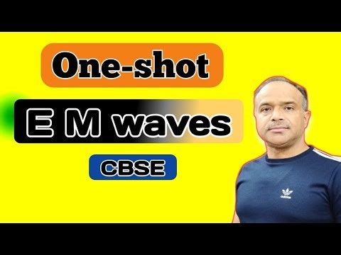 One shot video - electromagnetic waves class 12