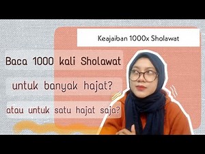 Sholawat 1000x untuk Mencapai Hajat. Rugi Ga Diamalkan