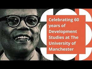 60 years of Development Studies at The University of Manchester