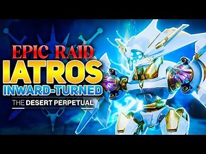 EPIC Iatros, Inward-Turned Encounter (Desert Perpetual Epic Raid) | Destiny 2 Ash & Iron