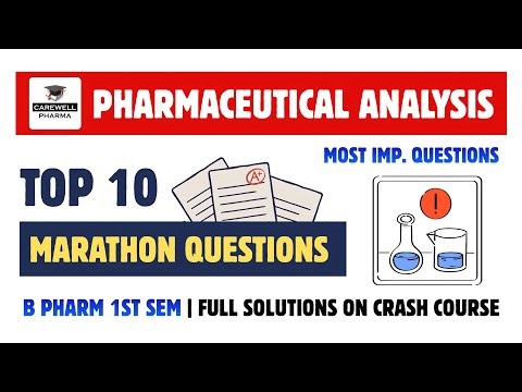 Analysis - Top 10 Marathon Questions | Pharmaceutical Analysis 1st semester | Carewell Pharma