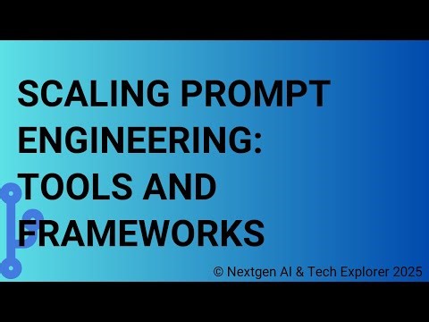 Scaling Prompt Engineering Tools and Frameworks