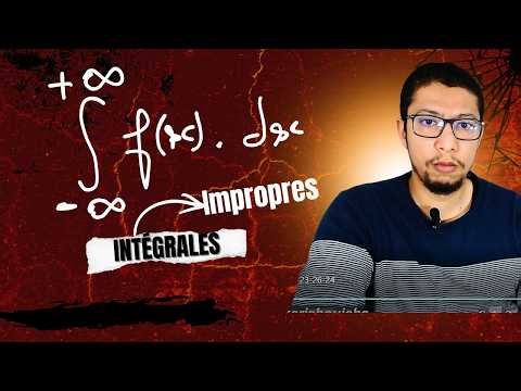 Les intégrales impropres ( généralisés ) : Introduction complète | Maths Sup (CPGE, ENS, ENSA, FST…)