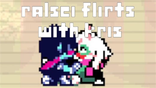 【DR甜蜜mod:情话连篇？】Ralsei对Kris使用了调情？！