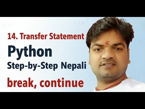 14. Transfer Statement || break & continue in python in details.