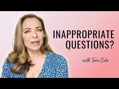 What to Say When Someone Asks an Inappropriate Question - Terri Cole