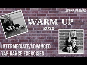 LEARN TO TAP DANCE - 2020 Warm Up - Intermediate/Advanced - Dance Only (No Tutorial) - Jenne Vermes