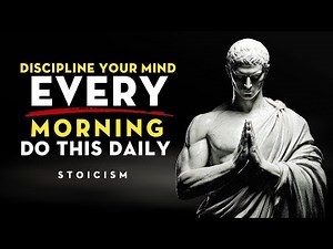 10 Stoic Rules To DISCIPLINE YOUR MIND EVERY MORNING (Do This Daily) | Stoicism
