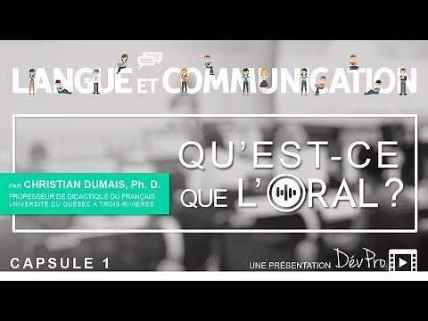 Qu'est-ce que l'oral ? - Capsule 1