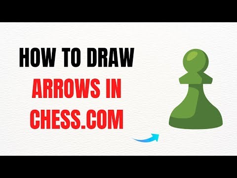 How to Draw Arrows on Chess.com Tutorial (2025) – Full Guide