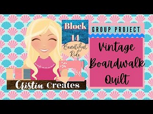 Kimberbell Vintage Boardwalk Quilt - Block 14 Beautiful Ride - Group Project