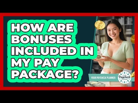 How Are Bonuses Included In My Pay Package?