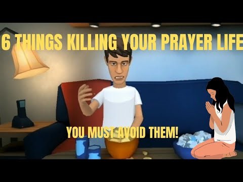 AVOID THIS SIX THINGS THAT KILLS YOUR PRAYER LIFE (CHRISTIAN ANIMATION)