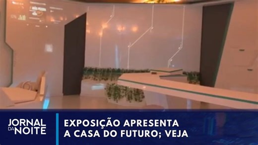 Exposição apresenta a casa do futuro; veja | Jornal da Noite | Fábio Lancelotti