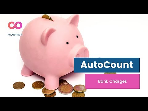 AutoCount - How do you create bank charges?