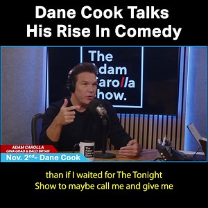 Dane Cook Talks His Rise In Comedy | Adam Carolla