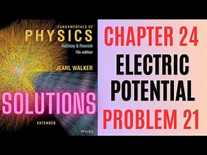 Halliday resnick chapter 24 problem 21 solution | Fundamentals of physics 10e solutions