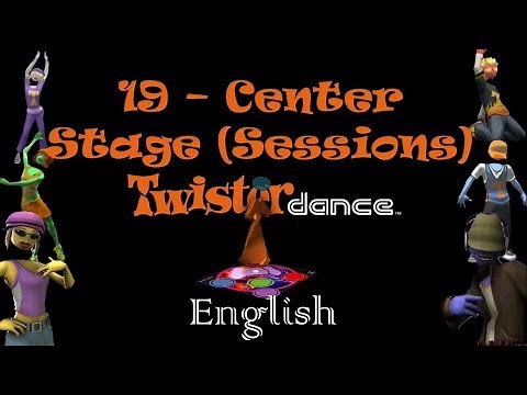 Center Stage (Sessions) - Twister Dance