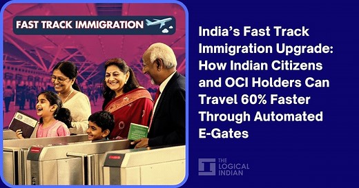 India’s Fast Track Immigration Upgrade: How Indian Citizens and OCI Holders Can Travel 60% Faster Through Automated E-Gates - The Logical Indian