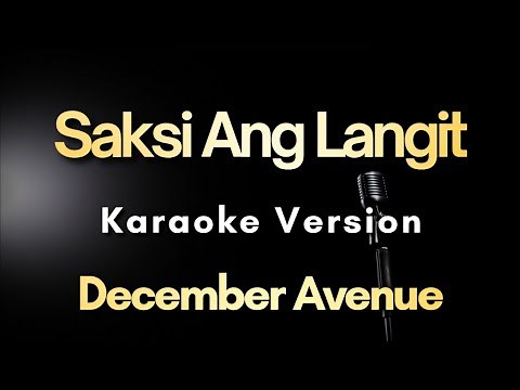 Saksi Ang Langit - December Avenue (Karaoke)