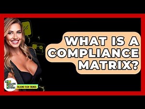 What Is A Compliance Matrix? - Talking Tech Trends