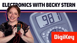 How To Use a Multimeter - Electronics with Becky Stern | DigiKey