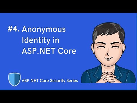 Anonymous Identity in ASP.NET Core Identity & Security Series | .NET 5 | | Episode #4