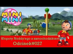 Noddy (2002) | 27. Kłopoty Noddy’ego z samochodzikiem (MiniMini)