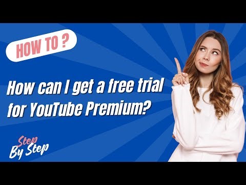 How Can I Get A Free Trial For Youtube Premium - Step by Step