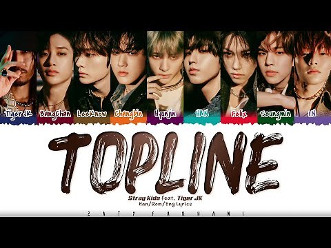 Stray Kids - 'TOPLINE' (Feat. Tiger JK) Lyrics [Color Coded_Han_Rom_Eng]