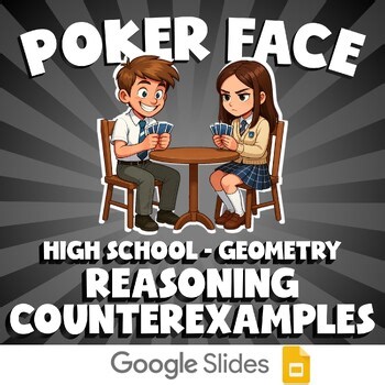 Reasoning Counterexamples POKER FACE Math Game - No Prep Geometry Review