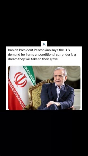 Iran President Pezeshkian: "US Surrender Demand is a Dream" 🇮🇷