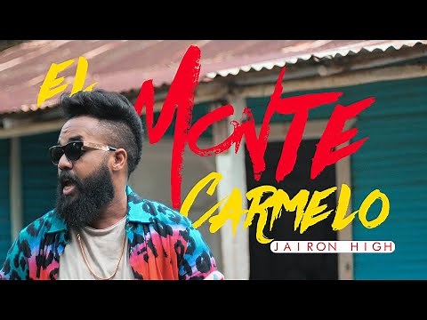 Jairon High El Monte Carmelo ( Video Oficial )