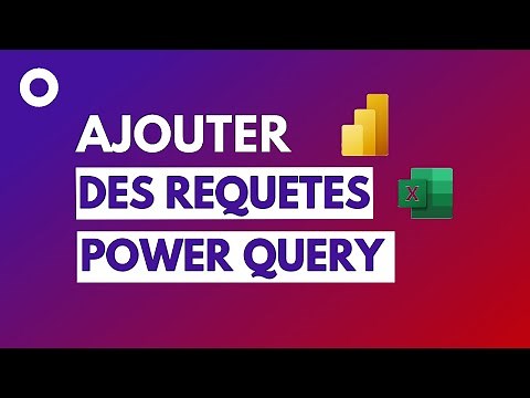 Ajouter Des Requêtes Dans Power Query En 5 min