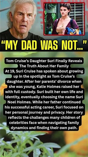 Tom Cruise’s Daughter Suri Finally Reveals The Truth About Her Family