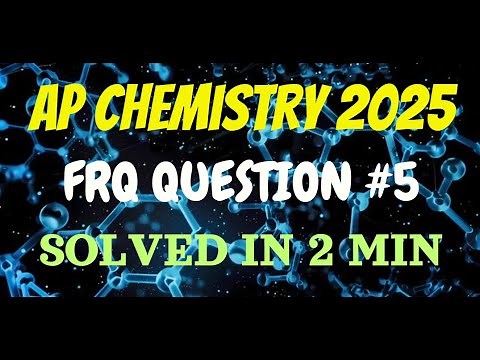 2025 AP Chemistry FRQ #5 | Full Solution + Tips for Free Response
