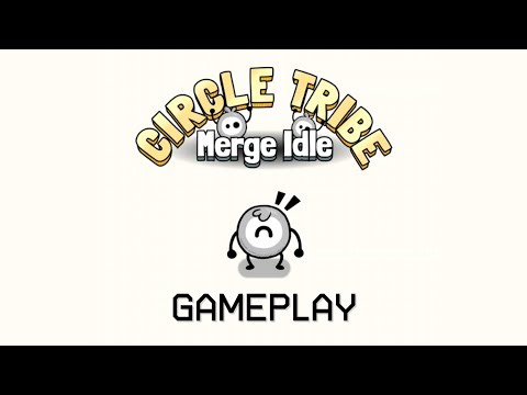 Circle Tribe: Idle Merger - Gameplay【ANDROID】