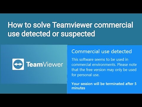 How to solve Teamviewer commercial use detected or suspected