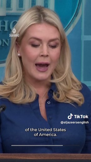 White House press secretary Karoline Leavitt said President Donald Trump's