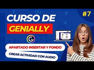 Apartado INSERTAR y Fondo en Genially - | Curso de GENIALLY para DOCENTE #7 -actividad con audio