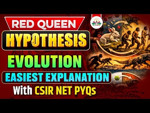 Red Queen Hypothesis 👑 Explained Simply 😱 | Evolution’s Most Confusing Concept | with CSIR NET PYQs