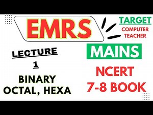 NCERT CLASS 7-8 COMPUTER COMPLETE BOOK | EMRS COMPUTER SCIENCE MAINS | COMPUTER NUMBER SYSTEM |