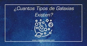 Arten von Galaxien Wie viele Arten von Galaxien gibt es? ▷➡️ Postposmo