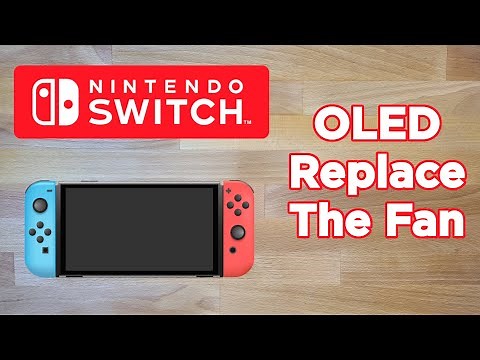 Nintendo Switch OLED - How to Replace the Fan